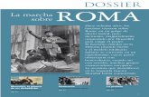 La marcha sobre Roma · PDF file1 DOSSIER ROMA Mussolini, en octubre de 1924, en el segundo aniversario de su acceso al poder. La marcha sobre Hace ochenta años, los fascistas cayeron