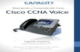 Descripción y Contenido del Curso Cisco CCNA · PDF fileCisco CCNA Voice Descripción y Contenido del Curso Capacity Academy Educación en Tecnología de la Información Online, Efectiva