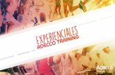 Experienciale · PDF fileOutdoor- Indoor Training se basa en: • Actividades formativas ideales para convenciones, kick off y reuniones internas. • Dirigidasagruposgrandesy pequeños