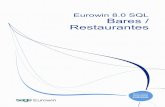 Eurowin 8.0 SQL Bares / Restaurantes · PDF fileEurowin 8.0 SQL Bares / Restaurantes 2 Venta directa de tickets si fuera necesario. Acceso a retiros y reposiciones de caja como parte