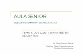 MÓDULO DE FORMACIÓN COMPLEMENTARIA - um.es · PDF fileTEMA 4. LOS CONTAMINANTES EN ALIMENTOS ... filariasis, dengue, encefalitis ... Moluscos (supermercados): 233 ng/g (TBT)