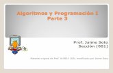 Algoritmos y Programación I Parte 3 - MSc. Jaime Soto … El proceso de diseño del algoritmo y luego la codificación del programa consiste en definir acciones o instrucciones que