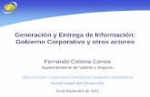 Generación y Entrega de Información: Gobierno Corporativo ... · PDF fileEn dicho contexto, la divulgación rápida y adecuada de información al público aumenta la eficiencia de