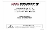 MODELO 277 Rectificadora de Cuchilla de base MANUAL DE · PDF fileLea y comprenda a fondo este manual antes de operar el ... El diseño de tipo grande del botón permite una parada