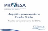 Requisitos para exportar a Estados Unidosbg_sv/...•Desarrollando un plan de exportación claro y alcanzable •Obteniendo información del mercado, sus requerimientos y regulaciones