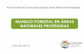 MANEJO FORESTAL EN ÁREAS NATURALES · PDF fileCasos de conflicto ANP vs. aprovechamiento forestal. Distribución de ANP con ecosistemas forestales templado 6’749,703 has tropical