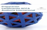 Preparación Certiﬁcación ACCA Auditoria Internacionaliaaser.com/wp-content/uploads/2017/05/CertIA_IAA-Services.pdf · Auditoria -NIAs-, los requisitos fundamentales y guía para