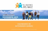 CALENDARIO DE ACTIVIDADES DIARIAS - EL … Crucero del Baile 2016 - Calendario de Actividades | 931 596 939 –reservas@elcrucerodelbaile.com RESUMEN CALENDARIO ACTIVIDADES Hora DÍA