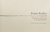 Franz Kafka - José María González-Serna · PDF fileFranz Kafka Literatura Universal 2º de Bachillerato José Mª González-Serna Sánchez