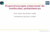 Espectroscopía rotacional de moléculas poliatómicasdepa.fquim.unam.mx/jesusht/presenta_rotac_poliatomicas.pdf · Espectroscopía rotacional de moléculas poliatómicas Prof. Jesús