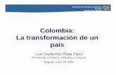Colombia: La transformación de un país - AS/ · PDF filenalización de la economía Incluye las entidades adscritas y vinculadas: Bancóldex – Banca de las Oportunidades, Fondo