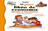 Mi primer libro de economía - Maria Jesus  · PDF filecomo el globo terráqueo, enorme y lleno de posibilidades! Nico, Carol y el tsunami No está de más ser solidario. 8