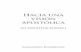 Hacia una visión apostólica - INICIO - Recursos misionerosrecursosmisioneros.com/resources/Vision_apostolica.pdf · a otras organizaciones e iglesias que estén apasionadas por