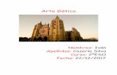 Arte Gótico -  · PDF file1. ¿Qué es el arte gótico? El Arte Gótico es un tipo de estilo artístico que vio la luz en Europa Occidental durante los últimos años de la Edad