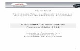 Programa de Seminarios Forteco Chile · PDF file1.1 Motores Gasolina (Automóviles) ... 1.5 Encendido e inyección de gasolina 1.6 Inyección Diesel 1.7 Sistemas de ... 2.1 Cajas de