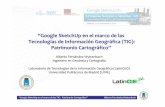 “Google SketchUp en el marco de las Tecnologías de ...redgeomatica.rediris.es/redlatingeo/2010/INVE_MEM_2010_78798.pdf · “Google SketchUp en el marco de las TIG : Patrimonio