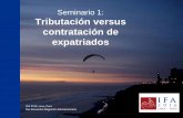 Seminario 1: Tributación versus contratación de expatriadosifalima2016.pe/uploads/source/diapositivas/Seminario1_05-05-2016.pdf · © Asociación Fiscal Internacional (IFA) Grupo