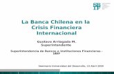 La Banca Chilena en la Crisis Financiera Internacional · PDF fileLa Banca en Estados Unidos ... Crisis Financiera Internacional 4 La crisis financiera fue gestándose en ... 1998