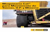 Maquinaria Cat para Movimiento de Tierras, O.P. y Minería · PDF file · 2011-12-30Tractores de Cadenas Motoniveladoras Excavadoras de Cadenas Excavadoras de Gran Producción O &