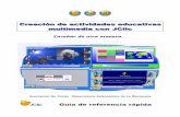 Creación de actividades educativas multimedia con JClicclic.xtec.cat/docs/JClic_referencia.pdf · JClic Guía de referencia rápida Creación de actividades educativas multimedia