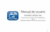 PIXPRO SP360 4K - kodakpixpro.com Establezca una conexión Conexiones Wi-Fi (Sistema iOS y sistema Android) 1. Cámara: Verifique el SSID (Service Set Identifier) (PIXPRO-SP360-4K_XXXX)