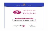 Atletismo en Pista - Diputación Provincial de Almería · Sistema de inscripción de participantes • Los derechos de inscripción en la modalidad de Atletismo en Pista serán “GRATUITOS”.