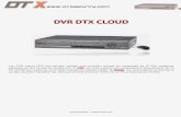 DVR DTX CLOUD - redatel.net DTX DDNS.pdf · DTX SECURITY :: dtxsecurity.com DVR DTX CLOUD Los DVR marca DTX nos permite realizar una conexión remota sin necesidad de IP Fija, podemos