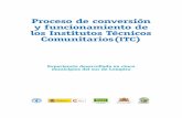 Proceso de conversión y funcionamiento de los Institutos ... · Proceso de conversión y funcionamiento de los Institutos Técnicos Comunitarios(ITC) Experiencia desarrollada en