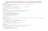 Ejercicios de Cálculo de Probabilidades - IES DIONISIO AGUADOiesdionisioaguado.org/matematicas/pdf/Ejercicios de Calculo de... · ¿y C D? Ejercicio nº 4.- Consideramos el experimento