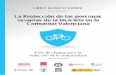 La Protección de las personas usuarias de la bicicleta en ... · Federació de Ciclisme CV Federació de Triatló de la CV Federació Valenciana de Municipis i Províncies PARTICIPAN