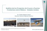 Análisis de los Proyectos de Cruces y Puertos Fronterizos ...alianzafiidem.org/pdfs/Infraestructura_Frontera/1_Salas-Villa... · consultoría en ingeniería para el diseño ... •