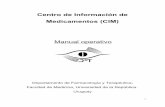 Centro de Información de Medicamentos (CIM) Manual … · del farmacólogo clìnico. El CIM se caracteriza por el análisis de información sobre medicamentos desde una perspectiva