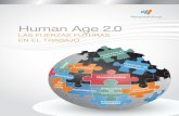 Human Age 2 - ManpowerGroup · EMERGEN NUEVAS FORMAS DE TRABAJAR En 2011, ManpowerGroup identificó la “Human Age”1, una nueva era en la que el talento …
