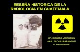 RESEÑA HISTORICA DE LA RADIOLOGIA EN GUATEMALAsonoscan-med.com/userfiles/file/RESENA 3.pdf · HOSPITALES FAULKNER, LEMUEL SHATTUCK Y MOUNT AUBURN, UNIVERSIDAD DE HARVARD, ... Uno