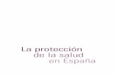 La protección de la salud en España - msssi.gob.es · La . Constitución Española de 1978 establece, en su artículo 43, el . La protección . derecho a la protección de la salud