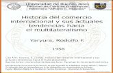 Historia del comercio internacional y sus actuales ...bibliotecadigital.econ.uba.ar/download/tesis/1501-0699_YaryuraR.pdfUniversidad de Buenos Aires Facultad de.oenctas'Económicas