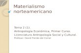 Materialismo norteamericanopersonal.us.es/dflorido/uploads/Actividad … · PPT file · Web view · 2011-12-08(Roseberry, 1991: 176). Distinción cultivadores primitivos/campesinos.