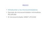 Introduction a los microcontroladores Ejemplo de ...jesus/hardware_empotrado/micro1.pdf · AVR32 (Atmel) LPC1xxx: Cortex-M (ARM) Arquitectura de la CPU addr. instr. addr. data CPU