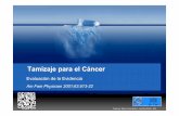 Tamizaje para el Cáncermauriciolema.webhost4life.com/CES2013/files/Clase02.pdf ·  · 2013-02-26con cáncer de colon / adenoma avanzado >2 familiares - Lynch S. Lynch S. Poliposis