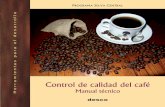 Manual técnico calidad del café 2013 - infocafes.com · Es un café que contiene agua libre en el espacio entre el pergamino y el grano, y en el interior de los poros del grano