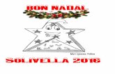BON NADAL - Solivella NADAL SOLIVELLA 2016 Dissabte dia 10 de desembre: les A 6 de la tarda, a Cal Mateu acte per la MARATÓ BINGO I XOCOLATADA . ...