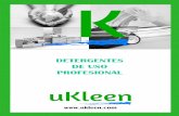 DETERGENTES DE USO PROFESIONAL - ukleen.com-+Detergentes.pdf · DETERGENTES ECOLÓGICOS Producto de valor añadido, certificado con etiqueta ecológica. Producto con menos impacto
