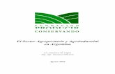 El Sector Agropecuario y Agroindustrial en Argentinaproducirconservando.org.ar/intercambio/docs/sector_agropecuario...El sector primario agropecuario, que ... europeo y en un creciente