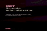 ESET Remote Administrator · Protegemos su mundo digital ESET Remote Administrator Manual de instalación y Guía del usuario