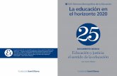 XXV Semana Monográﬁ ca de la Educación La educación en … · 5 Gilles Lipovetsky. La sociedad de la decepción. Entrevista con Bertrand Richard. Barcelona, Anagrama, 2008, pág.