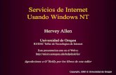 Servicios de Internet Usando Windows NT - nsrc.org · Internet Information Server (Servidor de Informacion Internet) o “IIS” - Incluyendo: • Servidor de Web ... Como ejemplo: