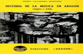 Historia de la música en Aragón (siglos I-XVII) El presente trabajo de síntesis sobre la historia de la Músi ca en Aragó —qun e n encuentro a ningú precedente—n creemo, s