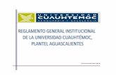 ACTUALIZACIÓN 2014 - enlinea.ucuauhtemoc.edu.mxenlinea.ucuauhtemoc.edu.mx/Reglamento General Institucional.pdf · La Universidad Cuauhtémoc abre sus puertas en la ciudad de Guadalajara