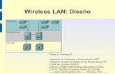 Wireless LAN: Diseño - cesarcabrera.infocesarcabrera.info/1disenno.pdf · – Las redes inalámbricas se deben contemplar en esta capa. ... Papel de WLAN en la ... roaming transparente