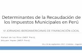 Determinantes de la Recaudación de los en Perú - cepal.org · Miryam Yepes (MEF Perú) 18 y 19 de septiembre 2017, Córdoba – Argentin. Introducción El proceso de descentralización